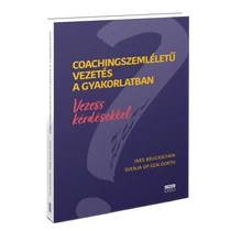 Coachingszemléletű vezetés a gyakorlatban