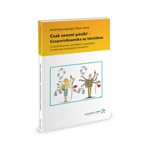 Csak semmi pánik! Csoportdinamika az iskolában