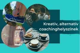 Coachinghelyszínek ► Az új terep csodákra képes!