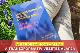 A kérdező hozzáállás a transzformatív vezetés alapja