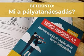 Betekintés ▶ Mi a pályatanácsadás?