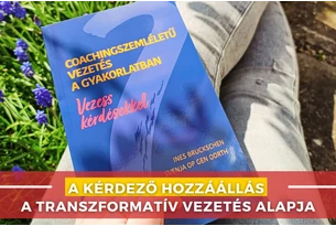 A kérdező hozzáállás a transzformatív vezetés alapja