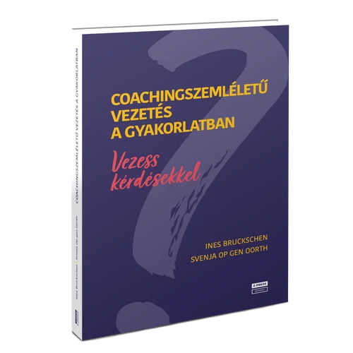 Coachingszemléletű vezetés a gyakorlatban